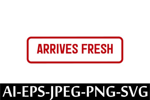 ARRIVES FRESH Rubber Stamp Design Vector: A Practical Digital Asset for Crafters, Small Businesses, and DIY Entrepreneurs