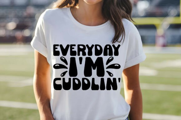 Everyday I'm Cuddlin SVG