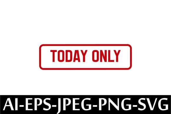 TODAY ONLY Rubber Stamp Design Vector